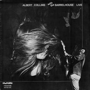 Albert Collins With The Barrelhouse Live