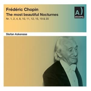 Nocturnes Nos. 1, 2, 4, 8, 10, 11, 12, 15, 19 & 20 - The most beautiful Nocturnes (Stefan Askenase)