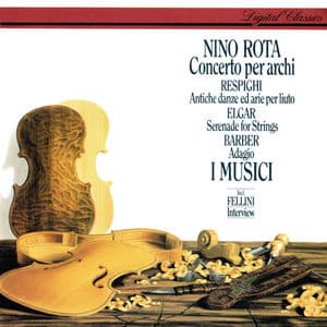 Rota: Concerto per archi / Respighi: Ancient Airs & Dances / Barber: Adagio / Elgar: Serenade for Strings