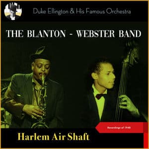 Harlem Air Shaft (The Blanton - Webster Band Recordings of 1940)