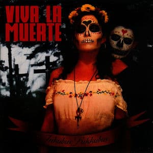 Viva La Muerte