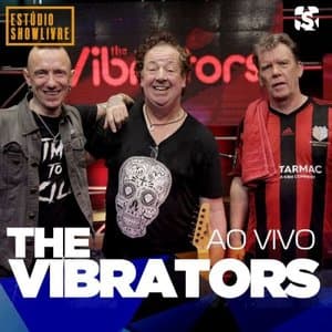 The Vibrators no Estudio Showlivre (Ao Vivo)