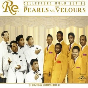 Collectors Gold Series: The Pearls vs. The Velours