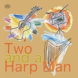 Two and a Harp Man