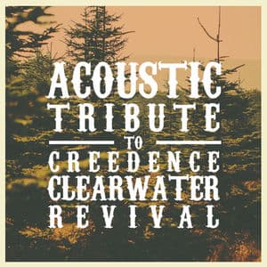 Acoustic Tribute to Creedence Clearwater Revival (Instrumental)