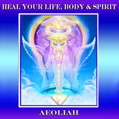 Heal Your Life, Body, & Spirit