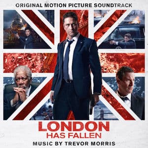 London Has Fallen (Original Motion Picture Soundtrack)