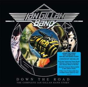 Down The Road (The Complete Ian Gillan Band Story)