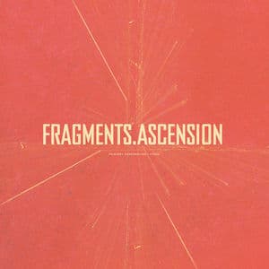 Fragments / Ascension