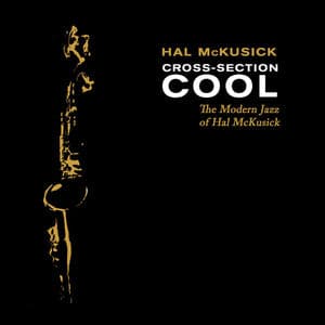 Cross-Section Cool: The Modern Jazz of Hal McKusick