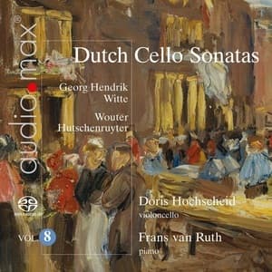 Dutch Sonatas For Violoncello And Piano Vol. 8 (Frans Van Ruth)