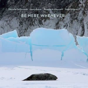 Be Here Whenever
