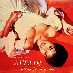 Abbey Lincoln's Affair...A Story Of A Girl In Love (Remastered)