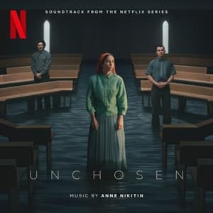 Unchosen (Soundtrack from the Netflix Series)