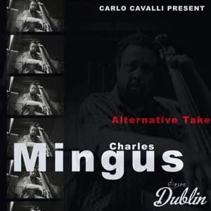 Carlo Cavalli Present Charles Mingus Alternative Take (Remastered)