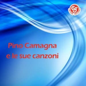 Pino Camagna e le sue canzoni