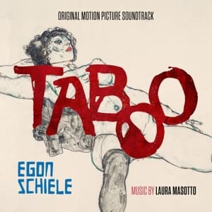 TABOO. EGON SCHIELE (Original Motion Picture Soundtrack)