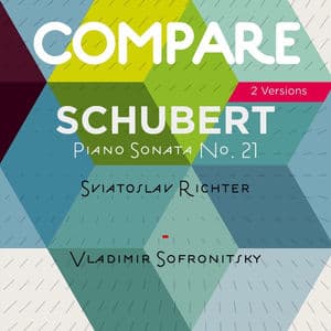 Schubert: Piano Sonata No. 21, D. 960, Sviatoslav Richter vs. Vladimir Sofronitsky (Compare 2 Versions)