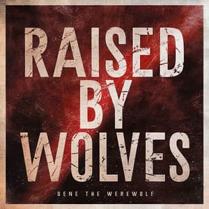 Raised By Wolves