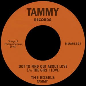 Got To Find Out About Love b/w The Girl I Love