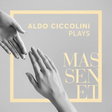 Aldo Ciccolini Plays Massenet