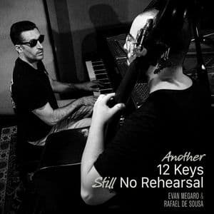 Another 12 Keys Still no Rehearsal