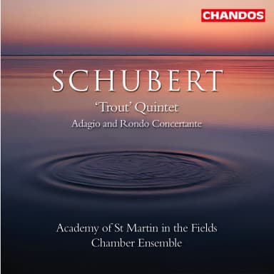 Schubert: The Trout Quintet & Adagio and Rondo