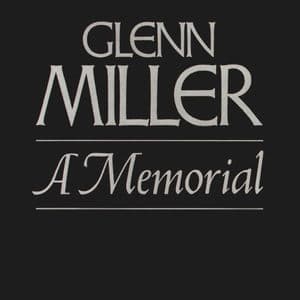 Glenn Miller - A Memorial (1944-1969)