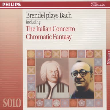 Brendel Plays Bach including The Italian Concerto & Chromatic Fantasy