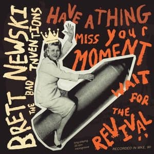 Have a Thing, Miss Your Moment, Wait for the Reviva