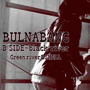 BULNABANG / black river