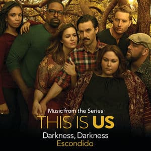 Darkness, Darkness (Music From The Series "This Is Us")