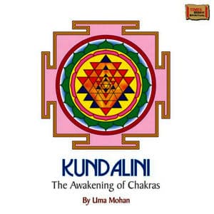 Kundalini the Awakening of Chakras
