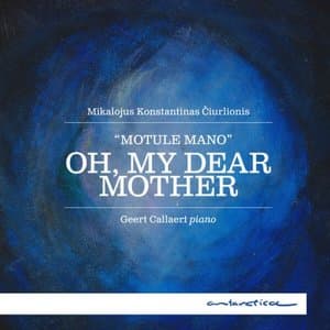 Ciurlionis: Oh, My Dear Mother