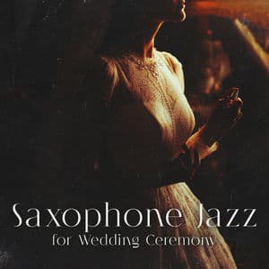 Saxophone Jazz for Wedding Ceremony