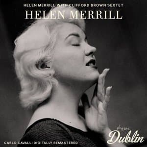 Helen Merrill with Clifford Brown Sextet (Carlo Cavalli Digitally Remastered)