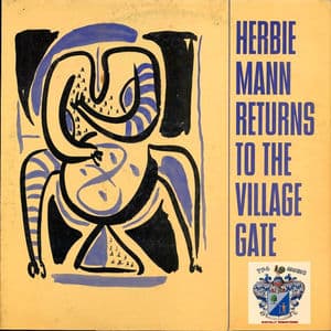 Herbie Mann Returns to the Village Gate