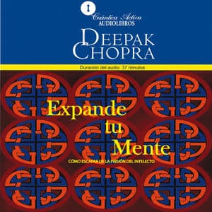 Expande tu mente (Disuelve las creencias que te aprisionan)