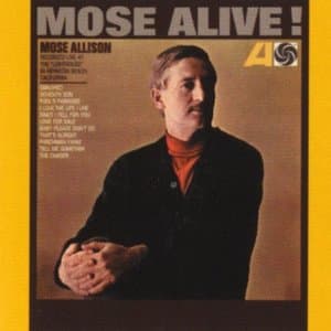 Mose Alive