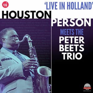Houston Person Meets Peter Beets Trio