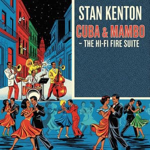 Stan Kenton: Cuba & Mambo - The Hi-Fi Fire Suite
