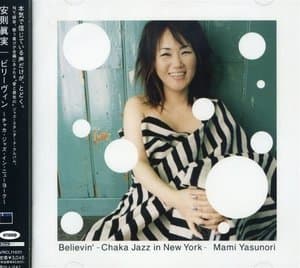 Believin' - Chaka Jazz In New York