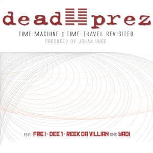 Dead Prez Time Travel Revisited (John Hugo Remix)