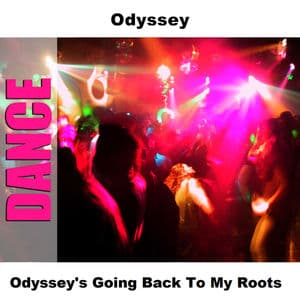 Odyssey's Going Back To My Roots