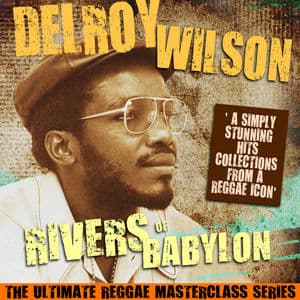 Rivers of Babylon (The Ultimate Reggae Masterclass Series)
