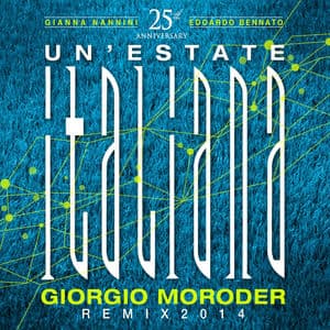 Un'Estate Italiana (Notti Magiche) (Giorgio Moroder Remix 2014)