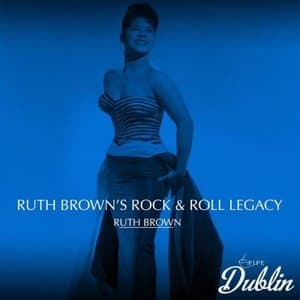 Ruth Browns Rock & Roll Legacy (Remastered)