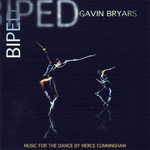 Bryars: Biped (Music for the Dance by Merce Cunningham)