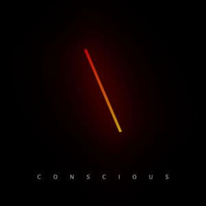 Conscious