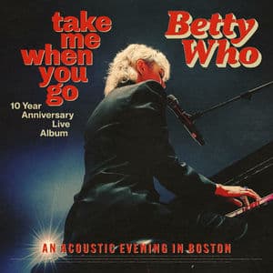 Take Me When You Go: 10 Year Anniversary Live